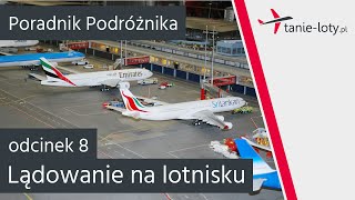 Lądowanie na lotnisku  Poradnik Podróżnika odc 8 [upl. by Sabian]