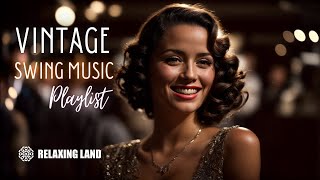 Vintage Swing Music Playlist  1940s Party Songs [upl. by Sivar]