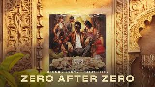 KSHMR KRNA Talay Riley  Zero After Zero Official Audio [upl. by Earehc]