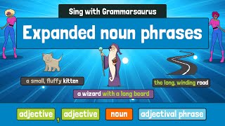 Sing with Grammarsaurus  Expanded noun phrases [upl. by Earized]