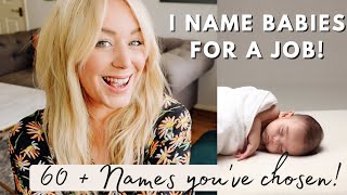 I Name Babies For A Job 60 Gorgeous Real Baby Names Weve Helped Choose  so cute SJ STRUM [upl. by Siol400]