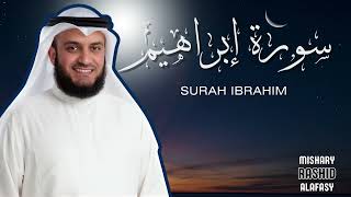 Surah Ibrahim Mishary Rashid Alafasy  سورة إبراهيم الشيخ مشاري راشد العفاسي [upl. by Dougald]