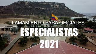 Llamamiento para Oficiales Especialistas 2021 [upl. by Harras457]