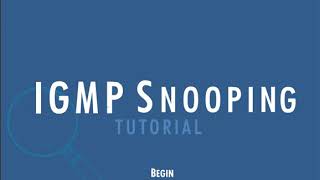 IGMP Snooping Tutorial [upl. by Zohara]