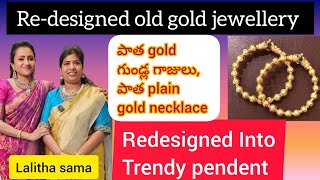 224Old gold necklaceballsకంకణాలు redesigned into locketLalitha samaRedesigned oldgold jewellery [upl. by Granny]