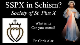 Is SSPX in Schism Explaining the Faith wFr Chris Alar [upl. by Reilly]