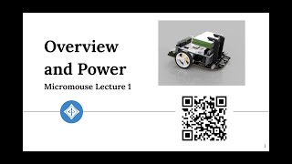 Micromouse 2022 Lecture 1 Introduction and Power [upl. by Ecyt62]