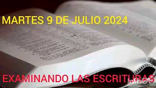 EXAMINANDO LAS ESCRITURAS MARTES 9 DE JULIO 2024 [upl. by Aikaz]