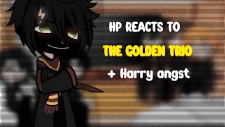 HP reacts to the golden trio  Harry angst [upl. by Bevvy589]