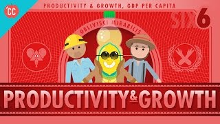 Productivity and Growth Crash Course Economics 6 [upl. by Hephzipah997]