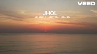 JHOLMAANU X ANNURAL KHALIDCOKE STUDIO [upl. by Vetter]