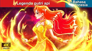 Legenda putri api 🔥 Dongeng Bahasa Indonesia 👑 WOA  Indonesian Fairy Tales [upl. by Charin]