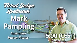 Flower Arranging Livestream with Australian Master Florist Mark Pampling [upl. by Iphigeniah]