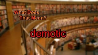 What does demotic mean [upl. by Sirraj]