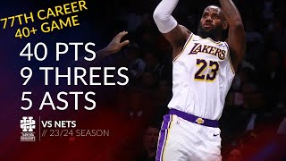 LeBron James 40 pts 9 threes 5 asts vs Nets 2324 season [upl. by Drawyah]