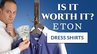 Eton Dress Shirts Are They Worth It  Mens Luxury Dress Shirt Review [upl. by Kim]