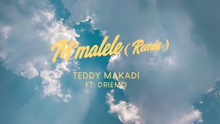 Teddy Makadi  M’malele Remix Feat Driemo [upl. by Aidam897]