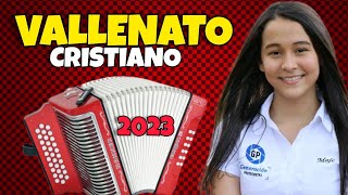 ❤ MIX VALLENATO CRISTIANO 2023 😳 LO MEJOR ❤ [upl. by Toshiko78]