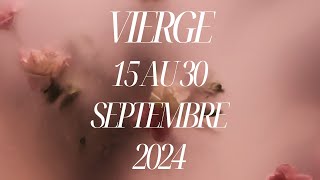 Vierge ♍️ 15 au 30 Septembre 2024  L’abondance c’est maintenant  🔆🔆🔆 [upl. by Anneehs161]