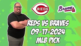 Cincinnati Reds vs Atlanta Braves 91724 MLB Pick amp Prediction  MLB Betting Tips [upl. by Ruff]