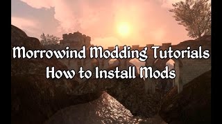 Morrowind Modding Tutorials  How to Install Mods [upl. by Nanny]