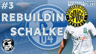 FM22 REBUILDING SCHALKE  NEW SIGNING amp DFBPOKAL FIRST ROUND  Part 3  Football Manager 2022 [upl. by Rebna]