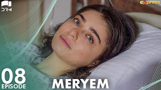 MERYEM  Episode 08  Turkish Drama  Furkan Andıç Ayça Ayşin  Urdu Dubbing  RO1Y [upl. by Ahsiekahs677]