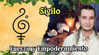 Sigilo de FUERZA y EMPODERAMIENTO [upl. by Sabine]