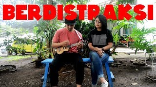 BERDISTRAKSI  Danilla Riyadi Ukulele Cover [upl. by Hgielac711]