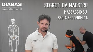 Segreti da Maestro Massaggio su Sedia Ergonomica  DIABASI® Scuola Professionale di Massaggio [upl. by Yvan]