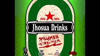 Jhosua Drinks  Skillamen AKA Metrik Vader [upl. by Zakaria]