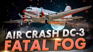 Fatal fog DC 3 crash in Burbank American Airlines Flight 6001 [upl. by Nikolaus748]