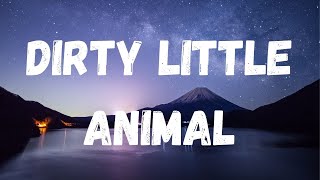 Bones UK Dirty Little Animal Lyrics [upl. by Lisle945]