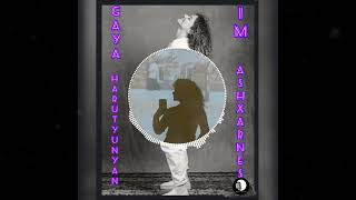 Gaya Harutyunyan  Im Ashxarhnes New Music 2022 [upl. by Soirtimid]