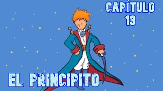 AUDIOLIBRO Gratis EL PRINCIPITO 🤴 Capitulo 13 [upl. by Pheni]