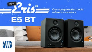 Introducing PreSonus Eris® E5 BT Active Media Reference Monitors with Bluetooth [upl. by Ivy]