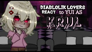 Diabolik lovers react to yui as krul [upl. by Lindi]