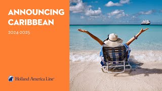 Holland America Line Introduces 20242025 Caribbean Itineraries [upl. by Zoes]