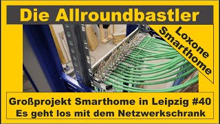 Großprojekt Smarthome in Leipzig 40 Netzwerkschrank [upl. by Blithe717]