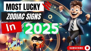 Most lucky zodiac sign in 2025 luckiest zodiacs in 2025 [upl. by Nirek55]