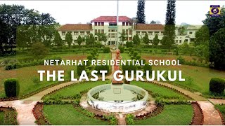 NETARHAT RESIDENTIAL SCHOOLTHE LAST GURUKUL [upl. by Mercedes]