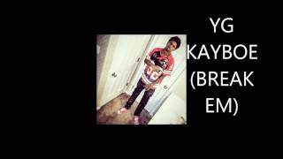 YG KAYBOE  BREAK EM THE SAVAGES BOEMIX  PART 1 [upl. by Dyun]