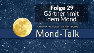 Gärtnern mit dem Mond 2  MondTalk Folge 29  Paungger amp Poppe [upl. by Alim]