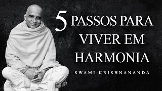 Swami Krishnananda  5 Passos Para Viver Em Harmonia [upl. by Volding724]