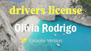 drivers license  Olivia Rodrigo Karaoke Version [upl. by Ydnic]