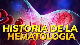 ¿Conoces la historia de la HEMATOLOGIA [upl. by Eelrihs378]