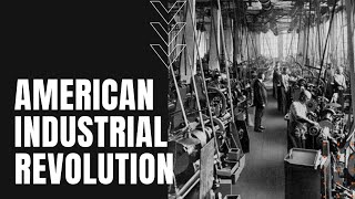 Industrial Revolution in America [upl. by Anyzratak]