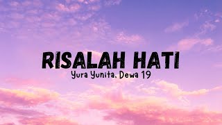 Risalah Hati  Yura Yunita Dewa 19 Lyrics✨ [upl. by Nwahsav903]