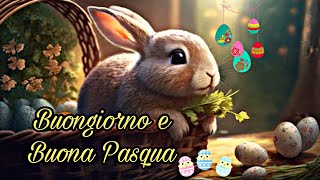 Buongiorno e Buona Pasqua 🐣🐰☀️💐😘 [upl. by Sherry]