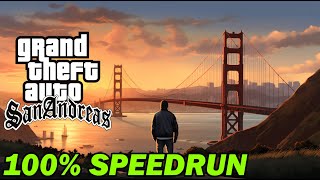 Grand Theft Auto San Andreas 100 Speedrun [upl. by Wojcik677]